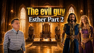 THE EVIL GUY – ESTHER PART 2
