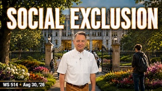 SOCIAL EXCLUSION | WS#514 | August 30, 2026 | Dr. Gian Ph.D.